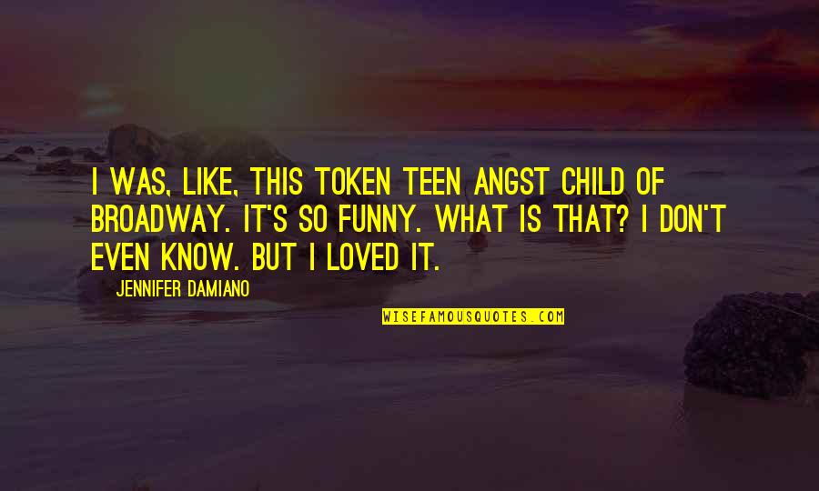 Uveatitis Quotes By Jennifer Damiano: I was, like, this token teen angst child Uveatitis Quotes By Jennifer Damiano: I was, like, this token teen angst child