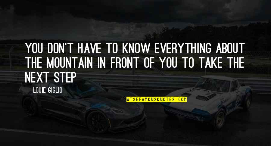Uvstorm Quotes By Louie Giglio: You don't have to know everything about the