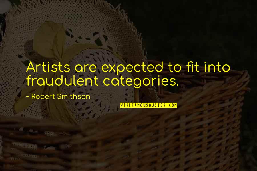 Uvula Removal Quotes By Robert Smithson: Artists are expected to fit into fraudulent categories. Uvula Removal Quotes By Robert Smithson: Artists are expected to fit into fraudulent categories.