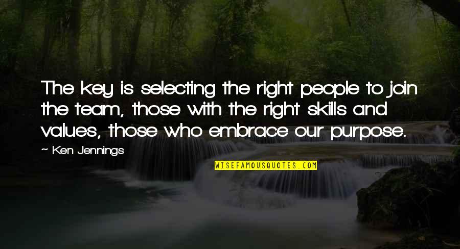 Uvyso Quotes By Ken Jennings: The key is selecting the right people to