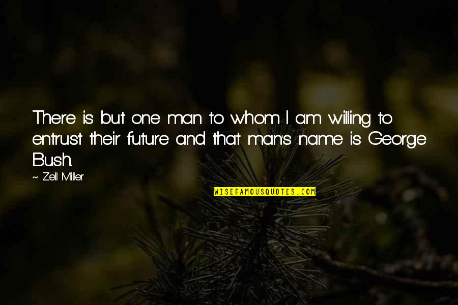 Uwc Application Quotes By Zell Miller: There is but one man to whom I Uwc Application Quotes By Zell Miller: There is but one man to whom I