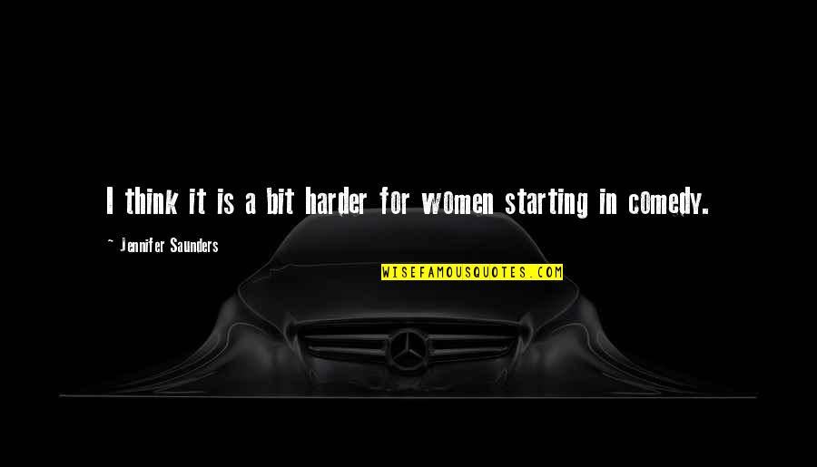 Uwem Quotes By Jennifer Saunders: I think it is a bit harder for