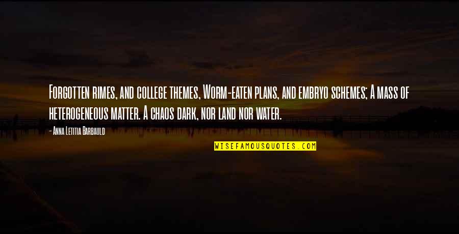 Uxin Quote Quotes By Anna Letitia Barbauld: Forgotten rimes, and college themes, Worm-eaten plans, and Uxin Quote Quotes By Anna Letitia Barbauld: Forgotten rimes, and college themes, Worm-eaten plans, and