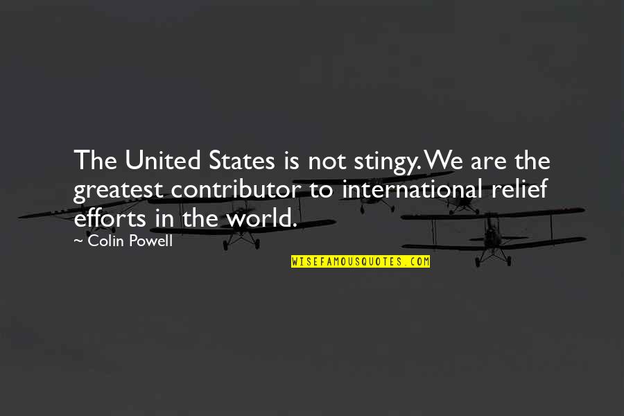 Uygulamak Ingilizce Quotes By Colin Powell: The United States is not stingy. We are