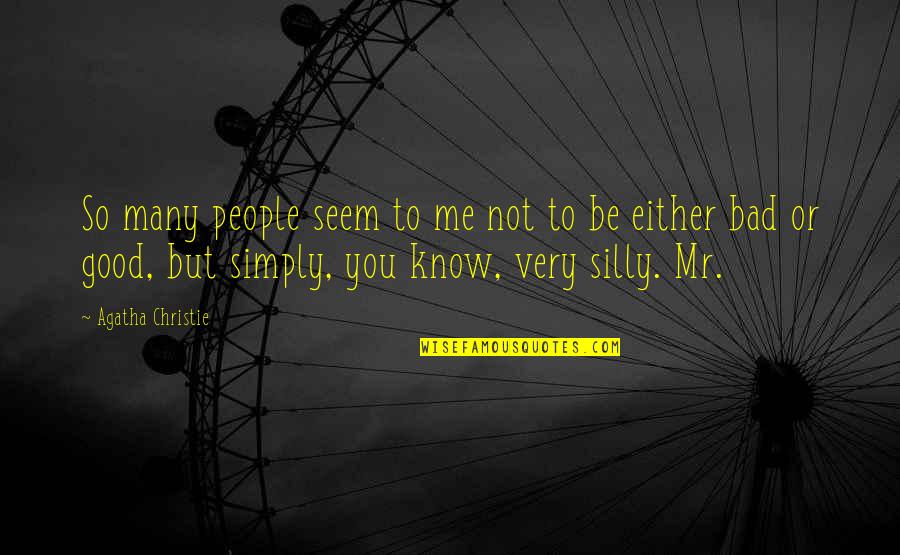 Uykusuz Fotolar Quotes By Agatha Christie: So many people seem to me not to