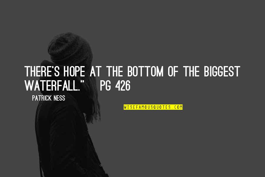 Uyttendaele Quotes By Patrick Ness: There's hope at the bottom of the biggest