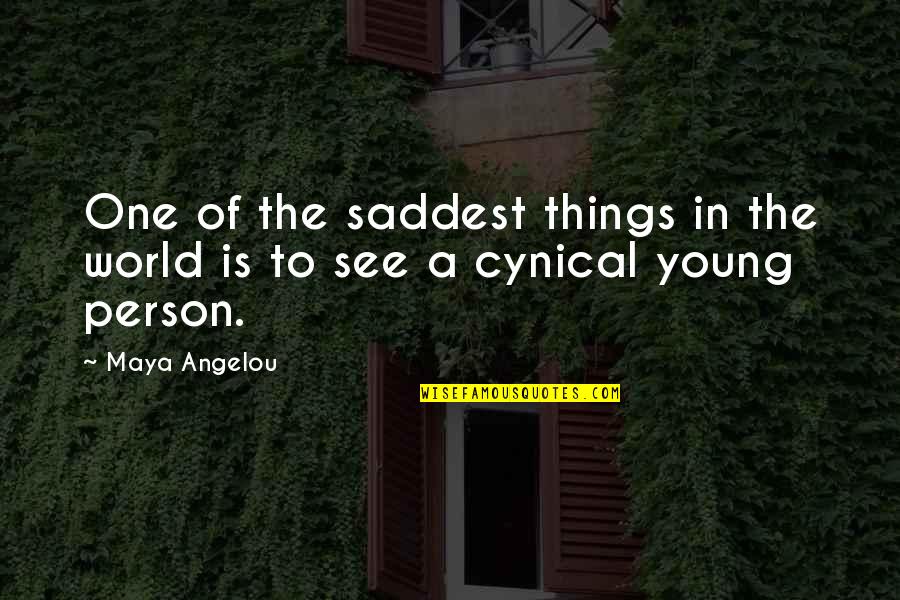 Uyumsuzlar Quotes By Maya Angelou: One of the saddest things in the world