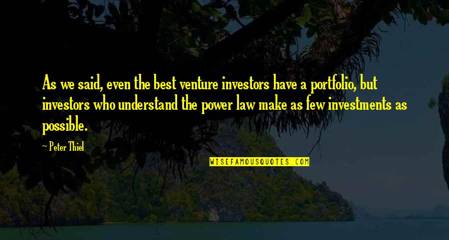 Uyuyan Kadin Quotes By Peter Thiel: As we said, even the best venture investors