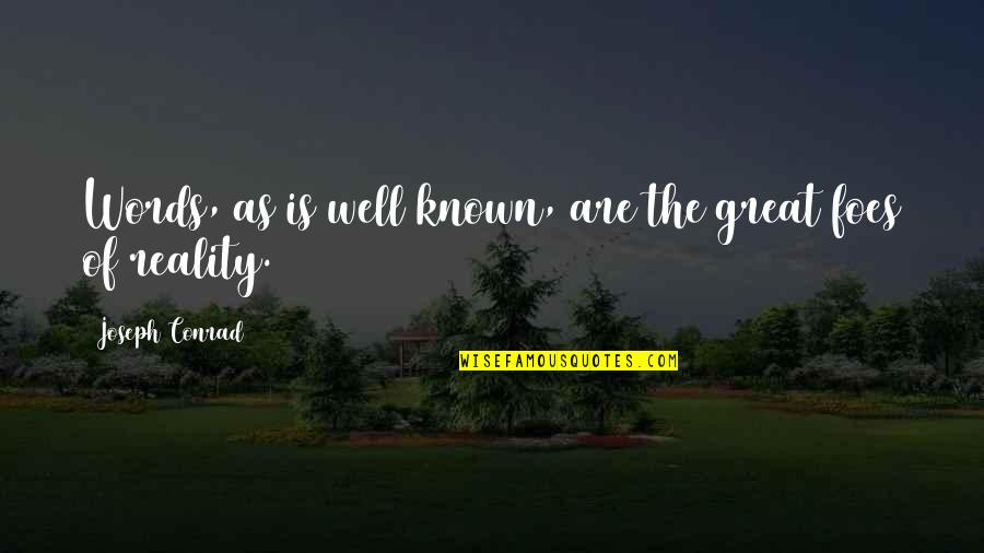 Uzaam Quotes By Joseph Conrad: Words, as is well known, are the great Uzaam Quotes By Joseph Conrad: Words, as is well known, are the great
