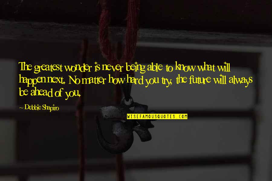 Uzi For Sale Quotes By Debbie Shapiro: The greatest wonder is never being able to