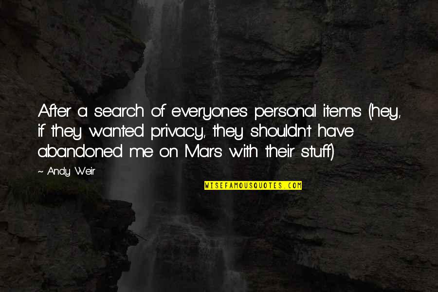 Uzun Atlama Quotes By Andy Weir: After a search of everyone's personal items (hey, Uzun Atlama Quotes By Andy Weir: After a search of everyone's personal items (hey,