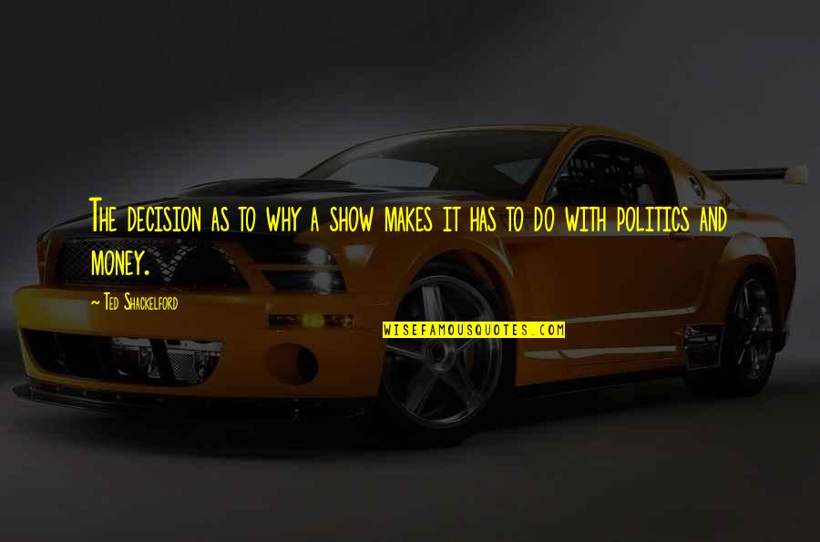 Uzvar Recipe Quotes By Ted Shackelford: The decision as to why a show makes
