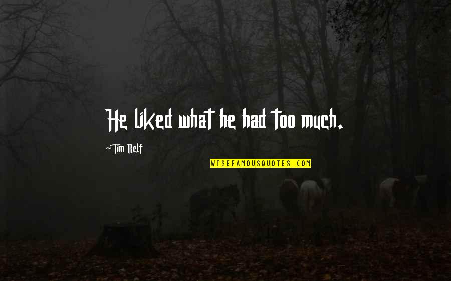 Uzzah In The Bible Quotes By Tim Relf: He liked what he had too much. Uzzah In The Bible Quotes By Tim Relf: He liked what he had too much.
