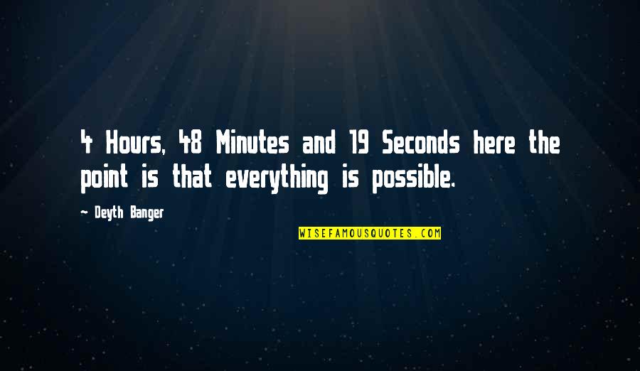 V 19 Quotes By Deyth Banger: 4 Hours, 48 Minutes and 19 Seconds here