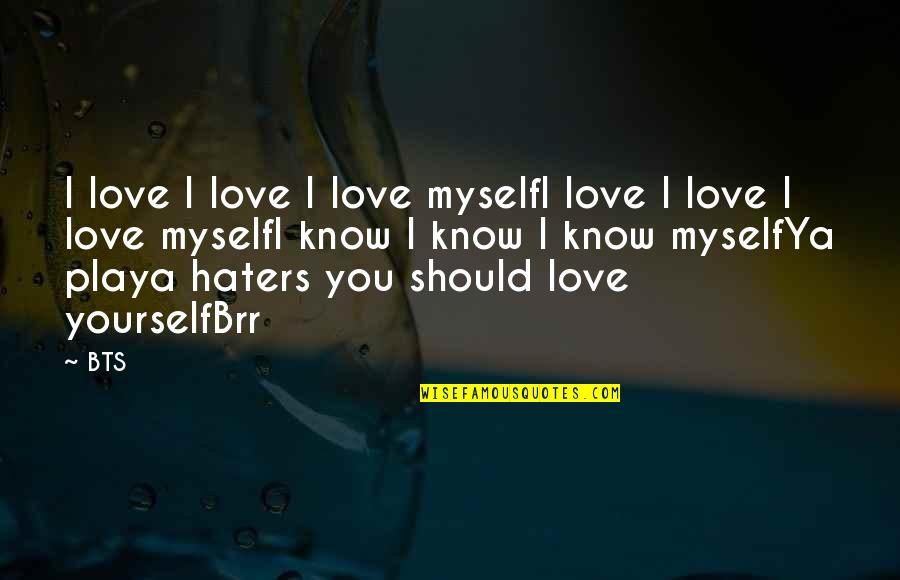 V Bts Quotes By BTS: I love I love I love myselfI love