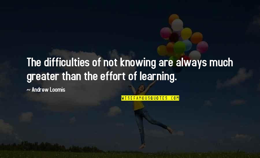 V For Vendetta Conflicting Perspectives Quotes By Andrew Loomis: The difficulties of not knowing are always much