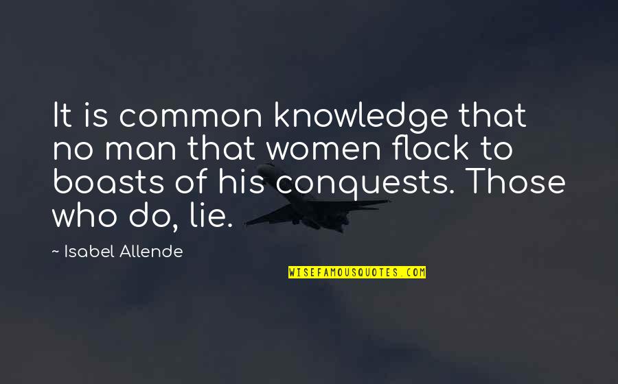 V H Automotive Marshfield Wi Quotes By Isabel Allende: It is common knowledge that no man that V H Automotive Marshfield Wi Quotes By Isabel Allende: It is common knowledge that no man that