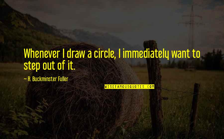 V R List Ra Helyezve Gmail Quotes By R. Buckminster Fuller: Whenever I draw a circle, I immediately want V R List Ra Helyezve Gmail Quotes By R. Buckminster Fuller: Whenever I draw a circle, I immediately want