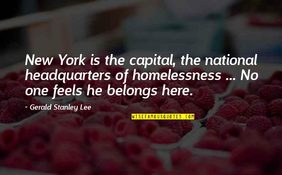 V Rdens Snyggaste Tjej Quotes By Gerald Stanley Lee: New York is the capital, the national headquarters