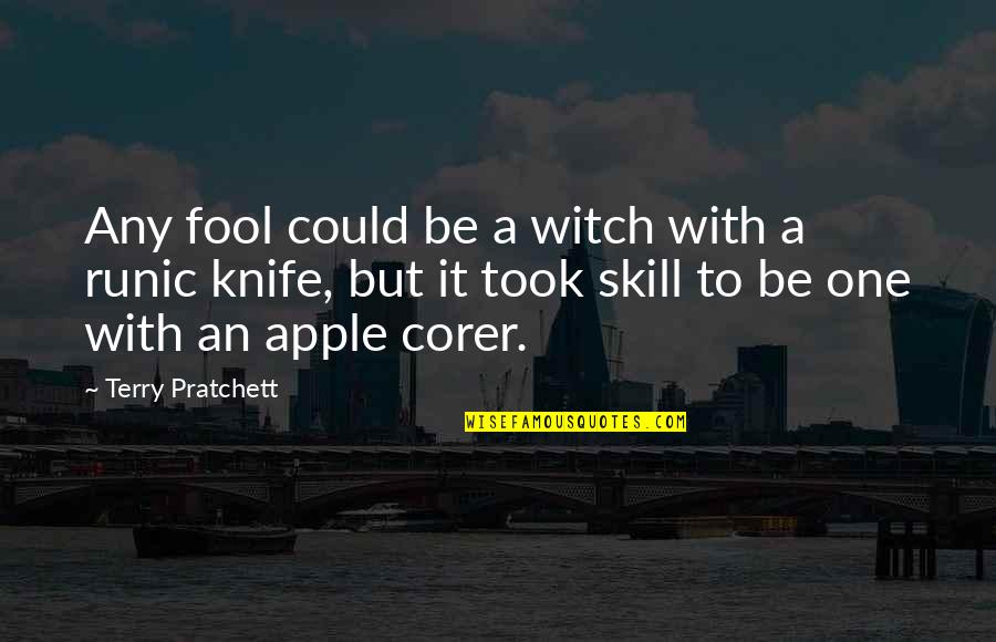 V Rteskethely Quotes By Terry Pratchett: Any fool could be a witch with a V Rteskethely Quotes By Terry Pratchett: Any fool could be a witch with a
