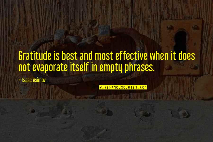 V Stertorpshallen Quotes By Isaac Asimov: Gratitude is best and most effective when it