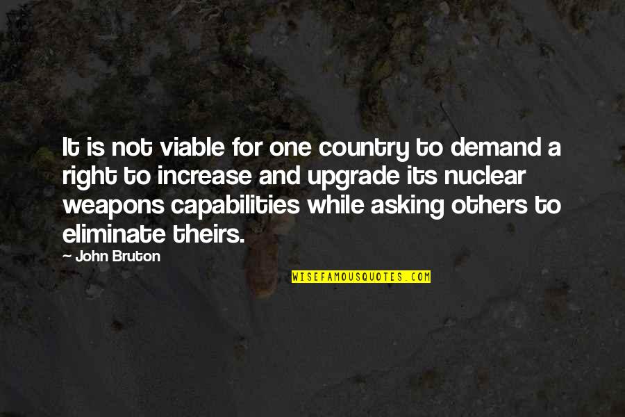V10 Dyson Quotes By John Bruton: It is not viable for one country to