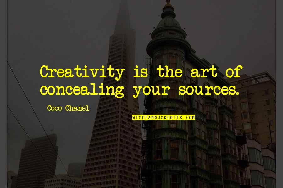V100 Quotes By Coco Chanel: Creativity is the art of concealing your sources.