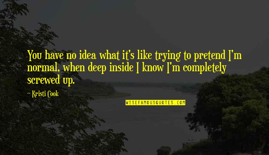 V11 Quotes By Kristi Cook: You have no idea what it's like trying V11 Quotes By Kristi Cook: You have no idea what it's like trying
