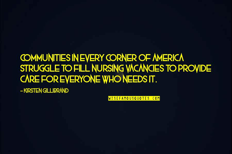 Vacancies Quotes By Kirsten Gillibrand: Communities in every corner of America struggle to