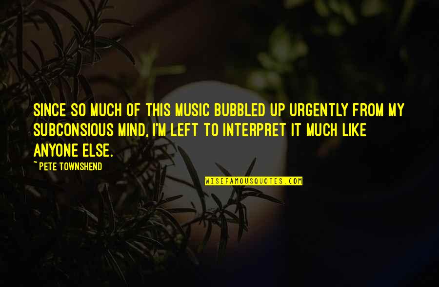 Vacation Chris Hemsworth Quotes By Pete Townshend: Since so much of this music bubbled up