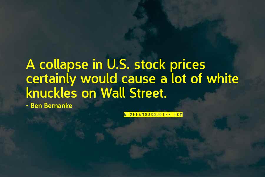 Vachon Ford Quotes By Ben Bernanke: A collapse in U.S. stock prices certainly would