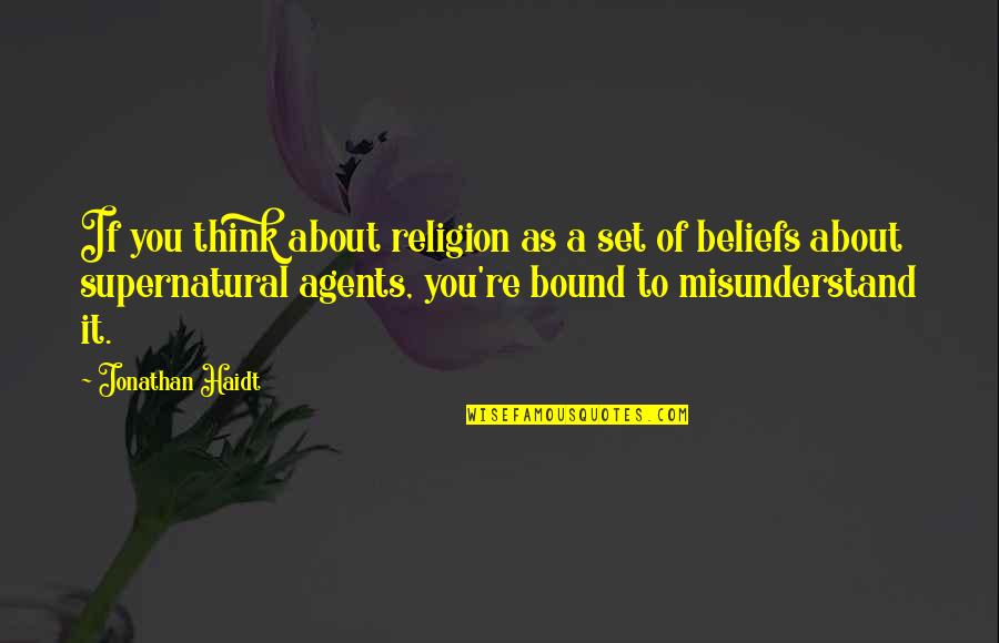 Vacillations Quotes By Jonathan Haidt: If you think about religion as a set