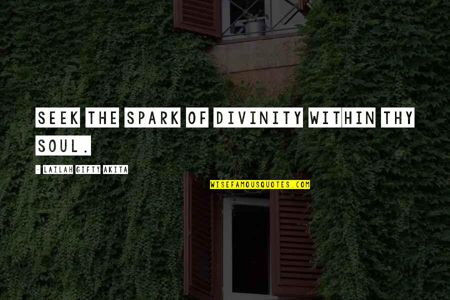 Vacuuming Robot Quotes By Lailah Gifty Akita: Seek the spark of divinity within thy soul. Vacuuming Robot Quotes By Lailah Gifty Akita: Seek the spark of divinity within thy soul.