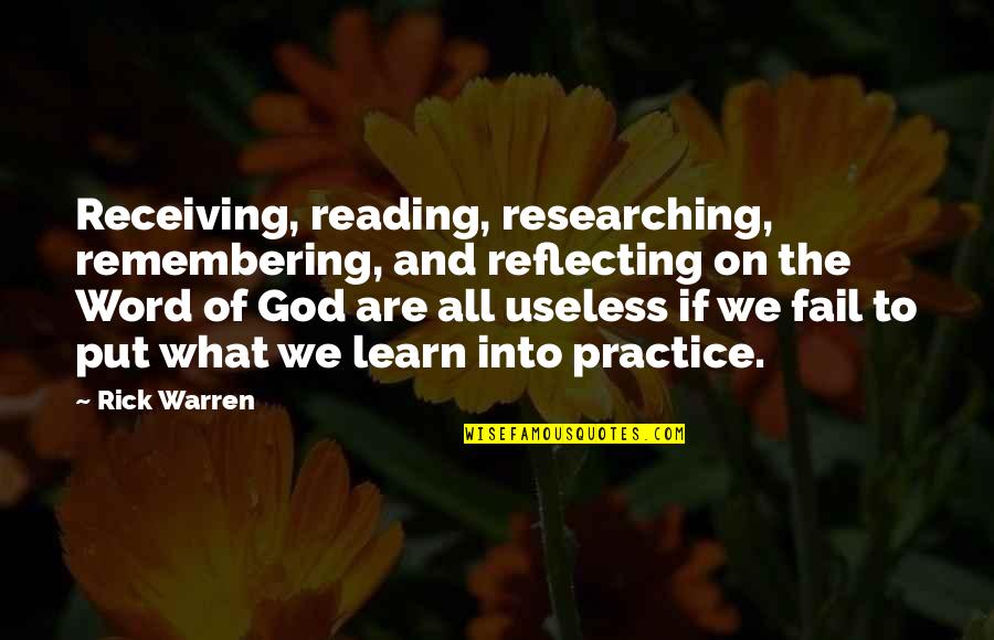 Vadanora Quotes By Rick Warren: Receiving, reading, researching, remembering, and reflecting on the