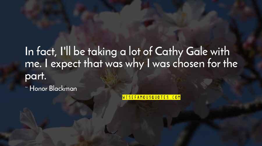 Vadhajtasok Quotes By Honor Blackman: In fact, I'll be taking a lot of Vadhajtasok Quotes By Honor Blackman: In fact, I'll be taking a lot of