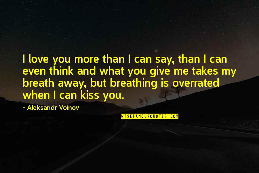 Vadim's Quotes By Aleksandr Voinov: I love you more than I can say,