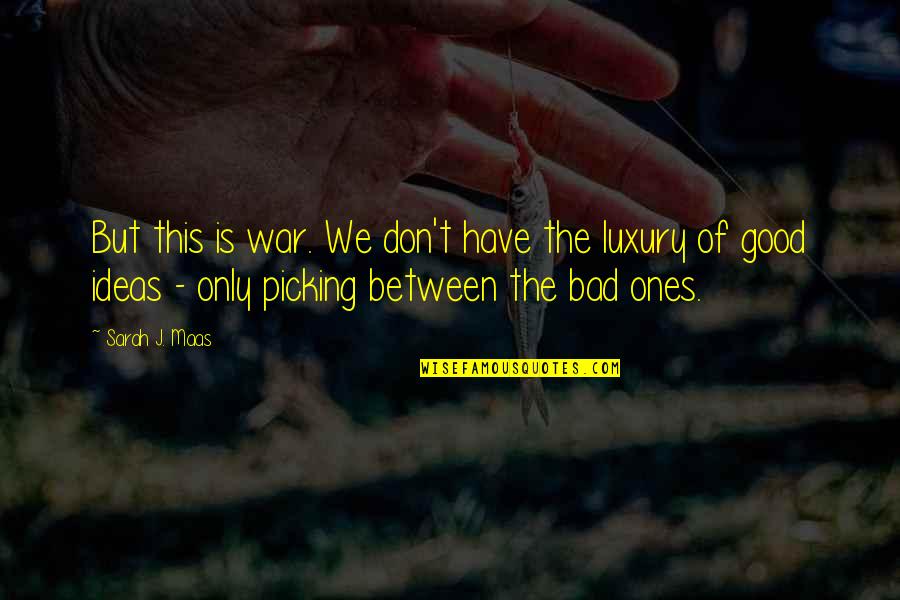 Vadym Pozharskyi Quotes By Sarah J. Maas: But this is war. We don't have the Vadym Pozharskyi Quotes By Sarah J. Maas: But this is war. We don't have the