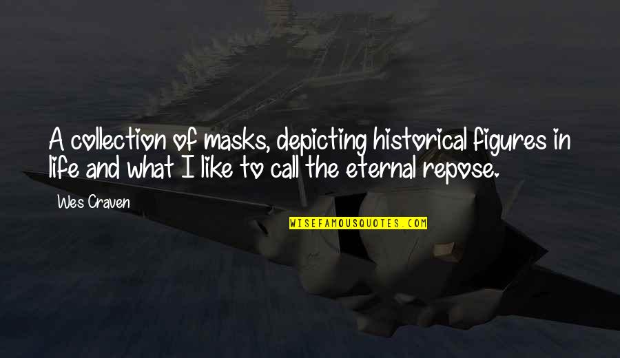 Vagabond Tree Quote Quotes By Wes Craven: A collection of masks, depicting historical figures in Vagabond Tree Quote Quotes By Wes Craven: A collection of masks, depicting historical figures in