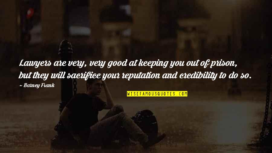 Vagabondo Hobscheid Quotes By Barney Frank: Lawyers are very, very good at keeping you Vagabondo Hobscheid Quotes By Barney Frank: Lawyers are very, very good at keeping you