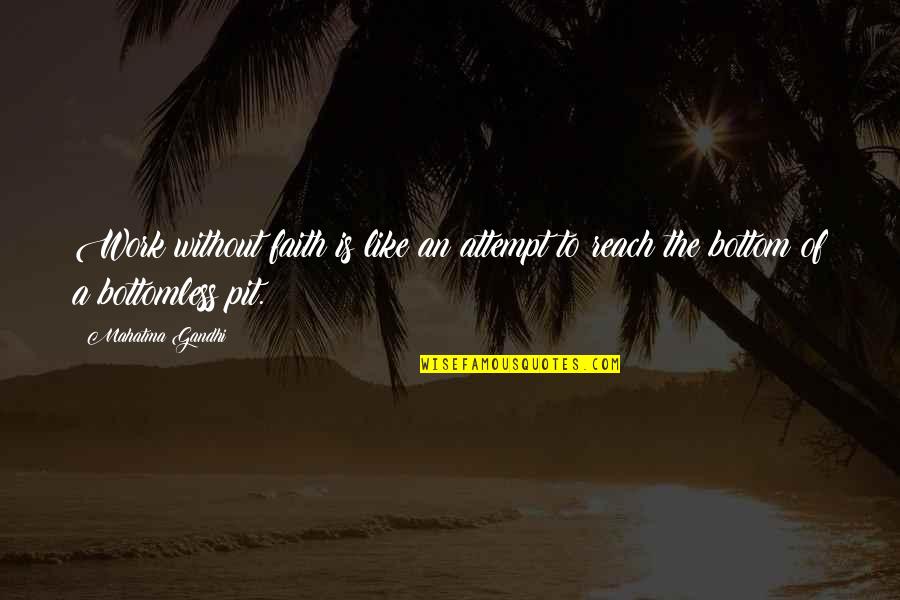 Vagenas Vergennes Quotes By Mahatma Gandhi: Work without faith is like an attempt to
