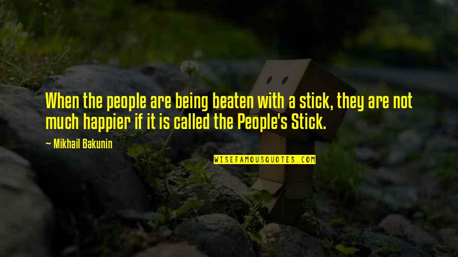 Vaginosis Vs Vaginitis Quotes By Mikhail Bakunin: When the people are being beaten with a Vaginosis Vs Vaginitis Quotes By Mikhail Bakunin: When the people are being beaten with a