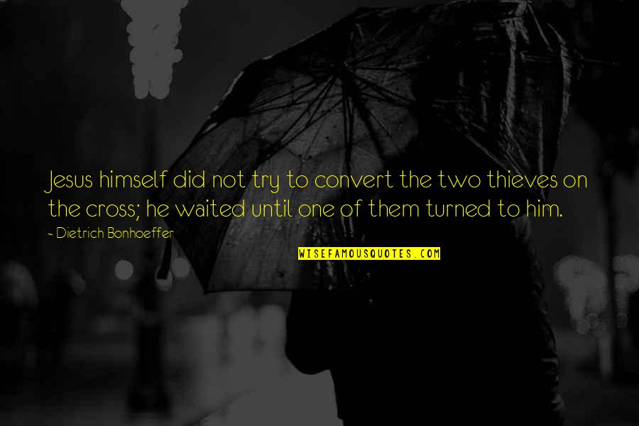 Vagram Shalvardzhyan Quotes By Dietrich Bonhoeffer: Jesus himself did not try to convert the Vagram Shalvardzhyan Quotes By Dietrich Bonhoeffer: Jesus himself did not try to convert the