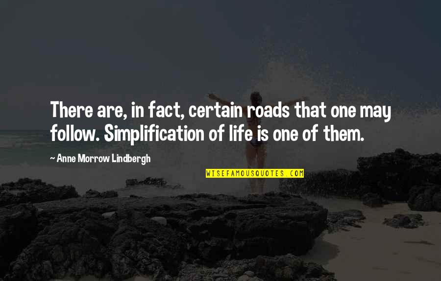 Vahan Teryan Quotes By Anne Morrow Lindbergh: There are, in fact, certain roads that one