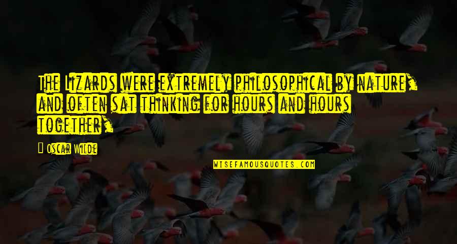 Vahur Vet Quotes By Oscar Wilde: The Lizards were extremely philosophical by nature, and Vahur Vet Quotes By Oscar Wilde: The Lizards were extremely philosophical by nature, and