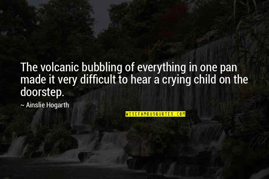 Vaimoana Lure Quotes By Ainslie Hogarth: The volcanic bubbling of everything in one pan Vaimoana Lure Quotes By Ainslie Hogarth: The volcanic bubbling of everything in one pan