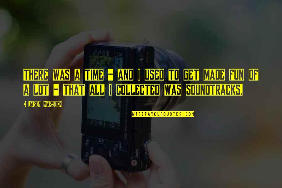 Vaizdai Quotes By Jason Marsden: There was a time - and I used Vaizdai Quotes By Jason Marsden: There was a time - and I used