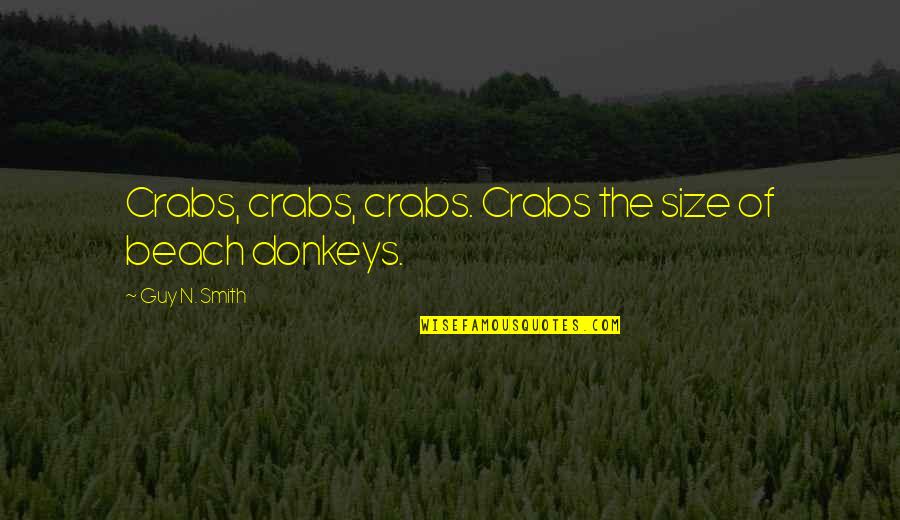 Valakinek Meg Quotes By Guy N. Smith: Crabs, crabs, crabs. Crabs the size of beach