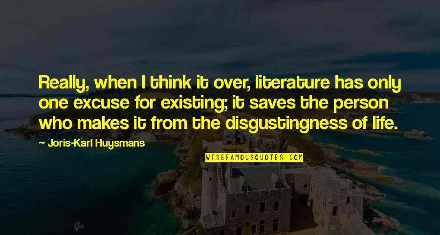 Valdekor Quotes By Joris-Karl Huysmans: Really, when I think it over, literature has Valdekor Quotes By Joris-Karl Huysmans: Really, when I think it over, literature has