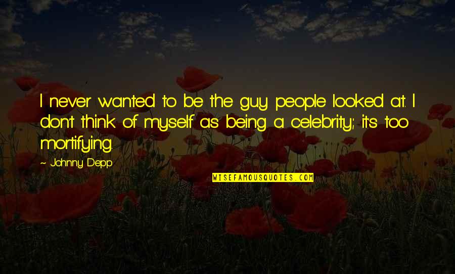 Valdespino Moscatel Quotes By Johnny Depp: I never wanted to be the guy people Valdespino Moscatel Quotes By Johnny Depp: I never wanted to be the guy people