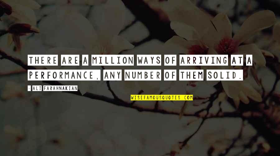 Valdosta State University Quotes By Ali Farahnakian: There are a million ways of arriving at
